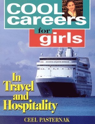 Cool Careers for Girls in Travel & Hospitality 1