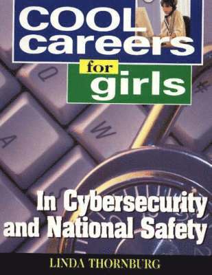 Cool Careers for Girls in Cybersecurity & National Safety 1