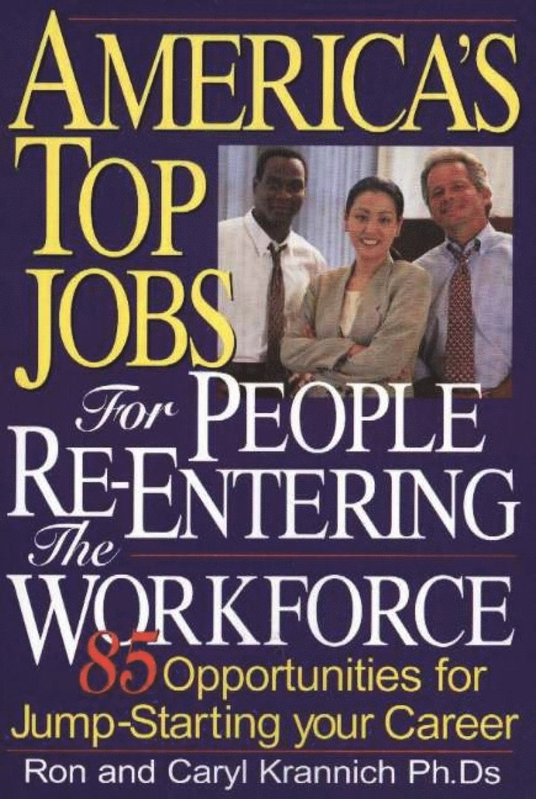 Ron Krannich, Caryl Krannich, PhD Krannich, Ron, PhD. Krannich, Caryl - America's Top Jobs for People Re-Entering the Workforce, Häftad