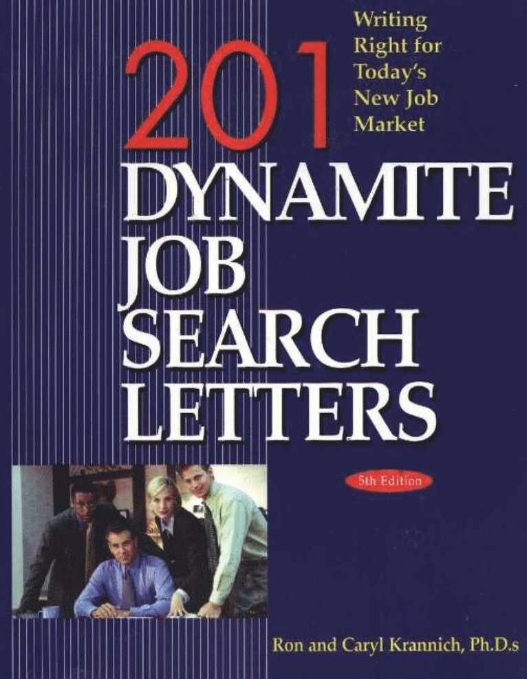 Ron Krannich, Caryl Krannich, PhD Krannich, Ron, PhD. Krannich, Caryl - 201 Dynamite Job Search Letters, Häftad