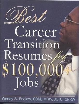 bokomslag Best Career Transition Resumes for $100,000+ Jobs