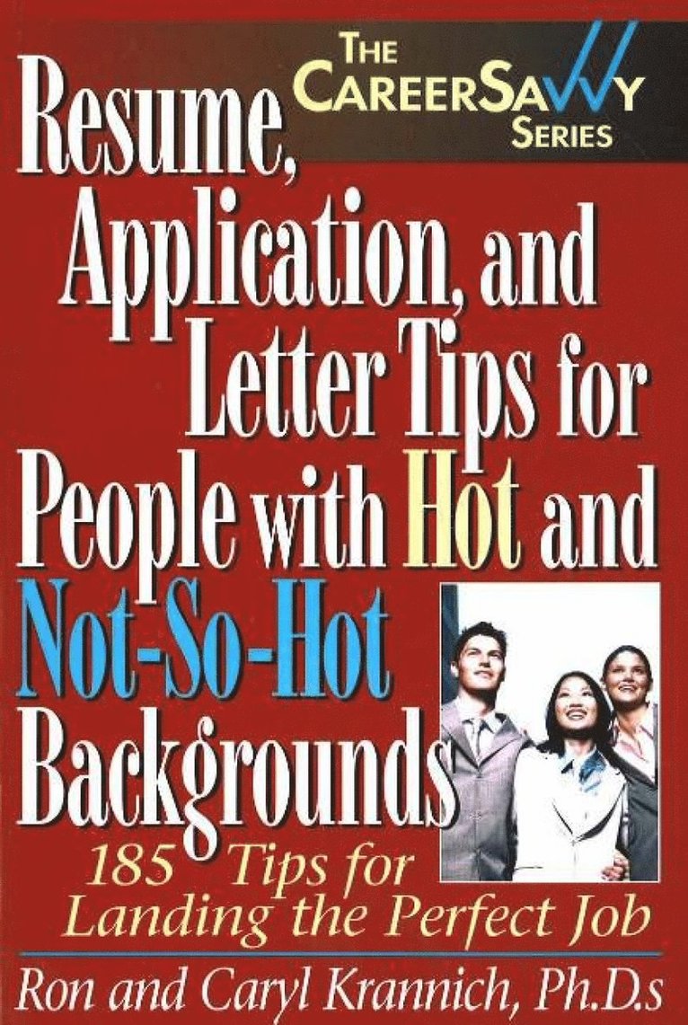 Resume, Applications & Letter Tips for People with Hot & Not-So-Hot Backgrounds 1
