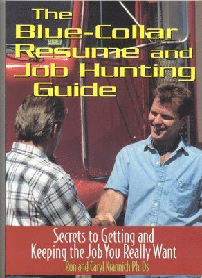 Ron Kranich, Caryl Kranich, Ron Krannich, Caryl Krannich - Blue Collar Resume & Job Hunting Guide, Häftad