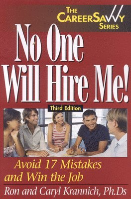 Caryl Krannich, Ron Krannich, PhD. Krannich, Caryl, PhD Krannich, Ron, Ronald Louis Krannich - No One Will Hire Me!, 3rd Edition, Häftad