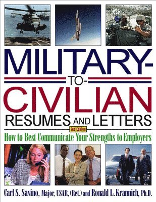 Carl S Savino, Ronald L Krannich, Major Carl S Savino, Ph.D. Krannich, Ronald L, Carl S. Savino, Ronald L. Krannich - Military-to-Civilian Resumes & Letters, Häftad