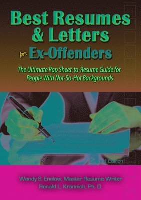 Wendy Enelow, Ronald Krannich - Best Resumes and Letters for Ex-Offenders, Häftad
