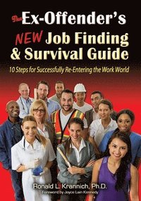 bokomslag The Ex-Offender's New Job Finding and Survival Guide: 10 Steps for Successfully Re-Entering the Work World