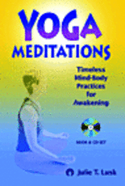bokomslag Yoga Meditations: Timeless Mind-Body Practices for Awakening (OBS! CD ingår ej)