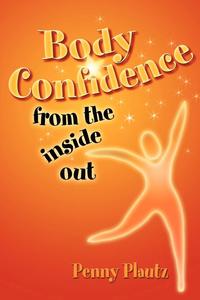 bokomslag Body Confidence From The Inside Out