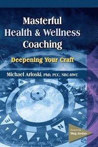 bokomslag Masterful Health and Wellness Coaching