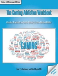 bokomslag The Gaming Addiction Workbook
