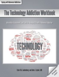 bokomslag The Technology Addiction Workbook