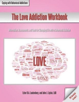 The Love Addiction Workbook 1