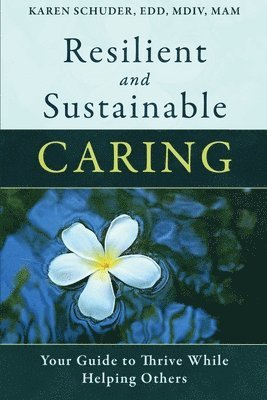 Resilient and Sustainable Caring 1