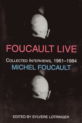 Michel Foucault, Sylvère Lotringer - Foucault Live, Häftad