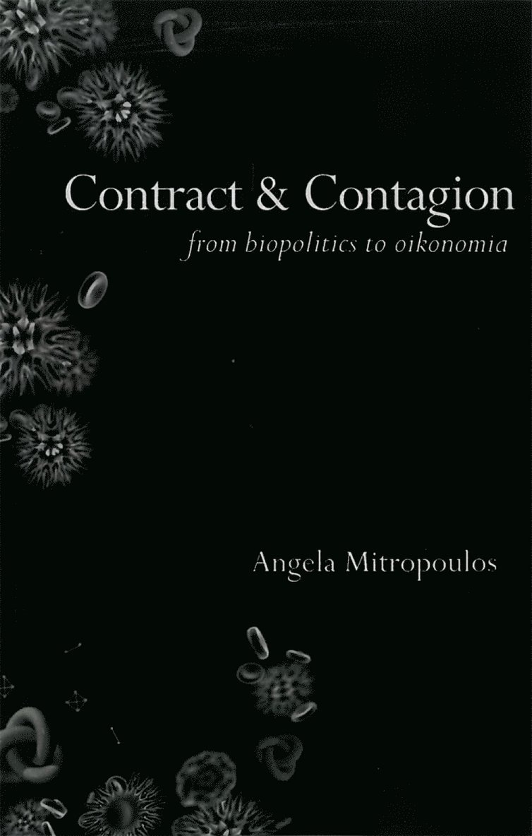 Angela Mitropoulos - Contract & Contagion, Häftad