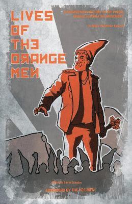 Lives of the Orange Men 1