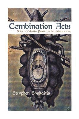Stevphen Shukaitis - Combination Acts, Häftad