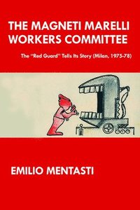 bokomslag The Magneti Marelli Workers Committee