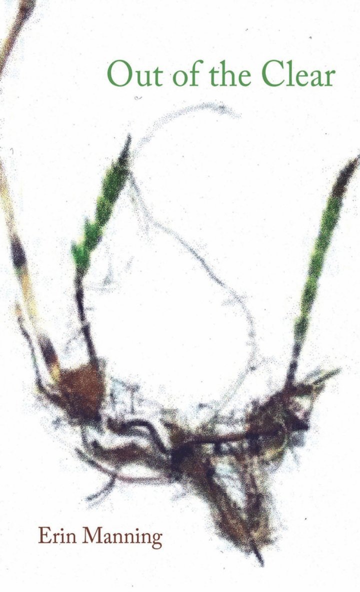 Erin Manning - Out of the Clear, Häftad