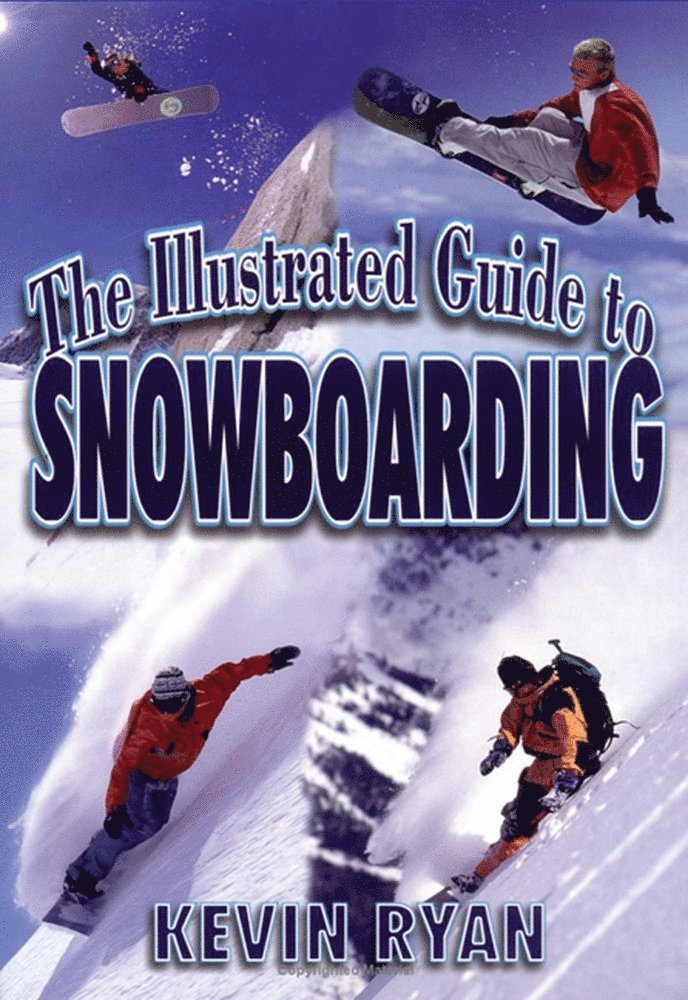 Kevin Ryan - Illustrated Guide To Snowboarding, Häftad