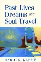 bokomslag Past Lives, Dreams, and Soul Travel