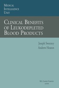 bokomslag Clinical Benefits of Leukodepleted Blood Products