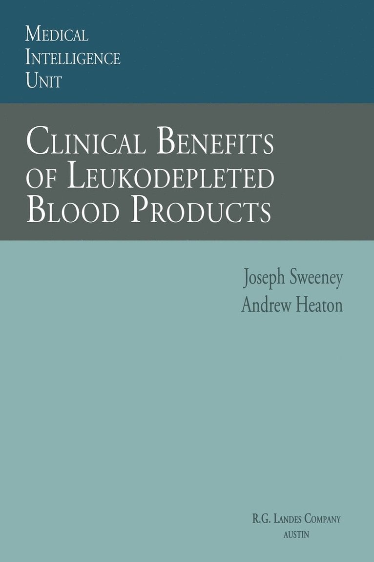 Clinical Benefits of Leukodepleted Blood Products 1