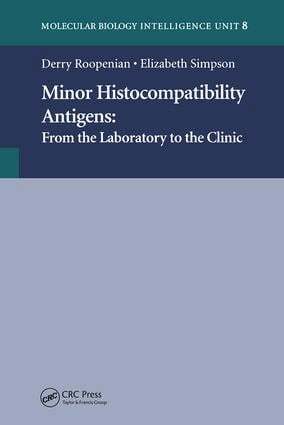 Derry Roopenian, Elizabeth Simpson - Minor Histocompatibility Antigens, Inbunden
