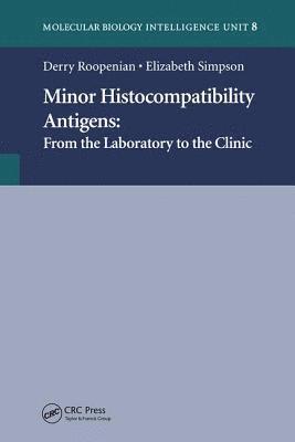 Derry Roopenian, Elizabeth Simpson - Minor Histocompatibility Antigens, Inbunden