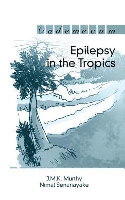 J.M.K. Murthy, J. M. K. Murthy - Epilepsy in the Tropics, Häftad