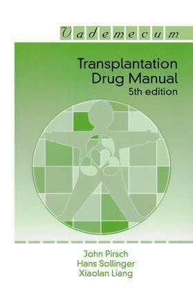 John D. Pirsch, Hans Sollinger, Liang Xiaolan - Transplantation Drug Manual, Häftad