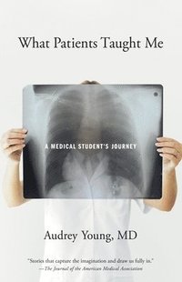 bokomslag What Patients Taught Me