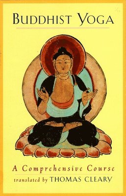 bokomslag Buddhist Yoga: A Comprehensive Course