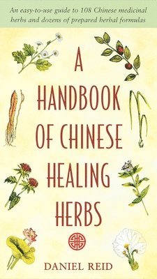 A Handbook Of Chinese Healing Herbs, A 1