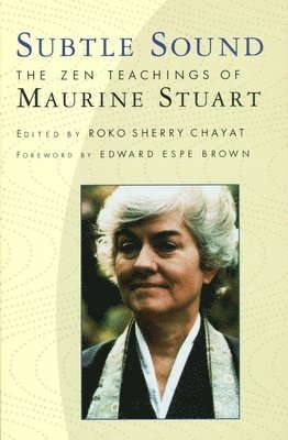 bokomslag Subtle Sound: The Zen Teachings of Maurine Stuart
