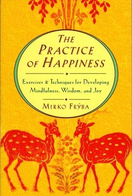 The Practice of Happiness 1