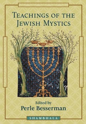 Perle Besserman - Teachings of the Jewish Mystics, Häftad