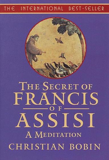 bokomslag The Secrets of Francis of Assisi