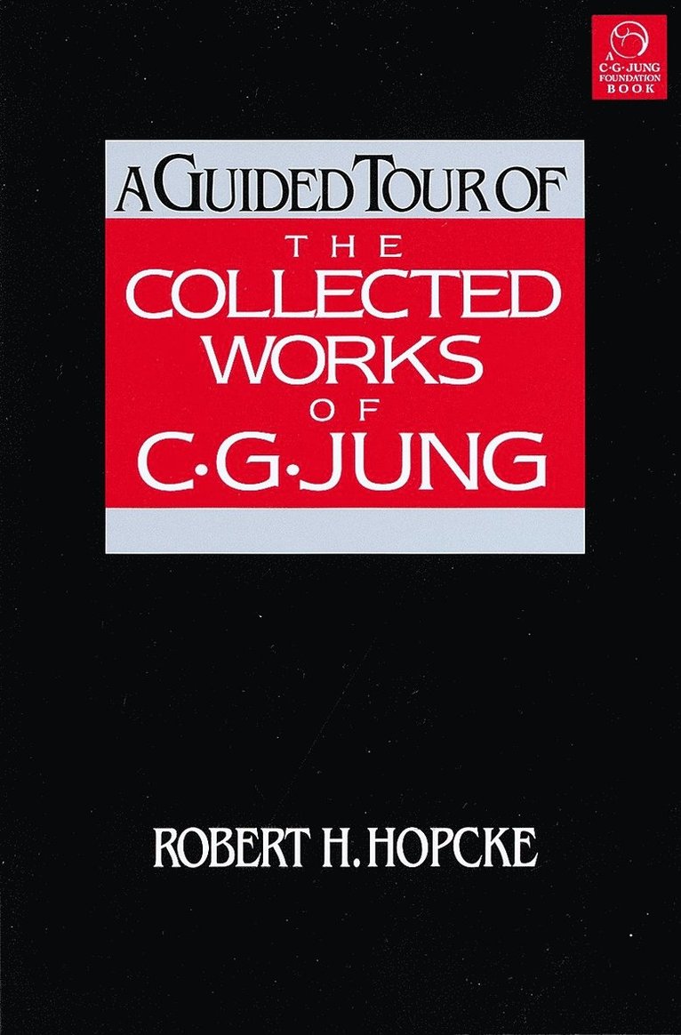 Robert H. Hopcke, Robert H Hopcke - Guided Tour of the Collected Works of C. G. Jung, Häftad