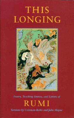 Mevlana Jalaluddin Rumi, Coleman Barks - This Longing: Poetry, Teaching Stories, and Letters of Rumi, Häftad