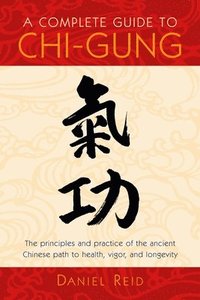 bokomslag Complete Guide to Chi-Gung