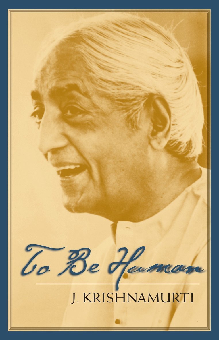 J. Krishnamurti, Jiddu Krishnamurti - To Be Human, Häftad