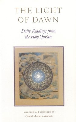 bokomslag The Light of Dawn: Daily Readings from the Holy Qur'an