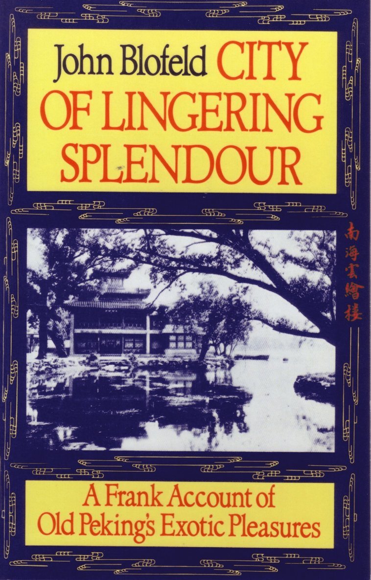 John Blofeld - City of Lingering Splendor, Häftad
