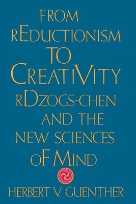 From Reductionism to Creativity 1