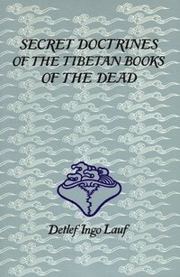 bokomslag Secret Doctrines of the Tibetan Book of Dead