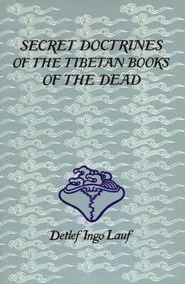 bokomslag Secret Doctrines of the Tibetan Book of Dead