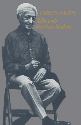 J. Krishnamurti - Talks with American Students, Häftad