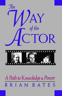 The Way of the Actor: A Path to Knowledge & Power